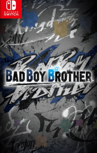 [NSW]BAD BOY BROTHER