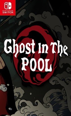 [NS] Ghost in the Pool